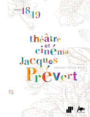 Théâtre et cinéma Jacques Prévert - saison 2018-2019